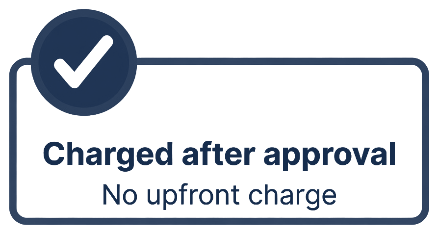 Charged after approval — no upfront charge